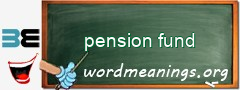 WordMeaning blackboard for pension fund